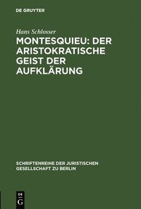 bokomslag Montesquieu: Der aristokratische Geist der Aufklrung