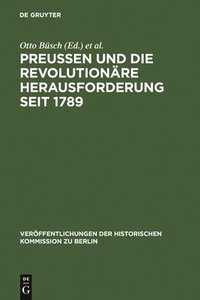 bokomslag Preuen Und Die Revolutionre Herausforderung Seit 1789