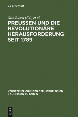 Preußen Und Die Revolutionäre Herausforderung Seit 1789