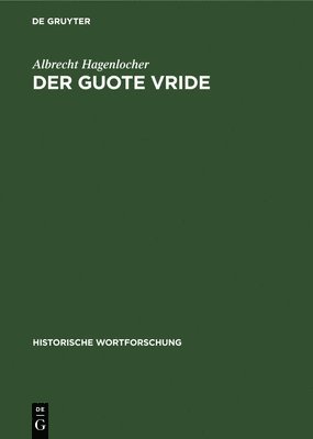 Albrecht Hagenlocher - Der Guote Vride, Inbunden