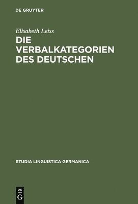 Elisabeth Leiss - Verbalkategorien Des Deutschen, Inbunden