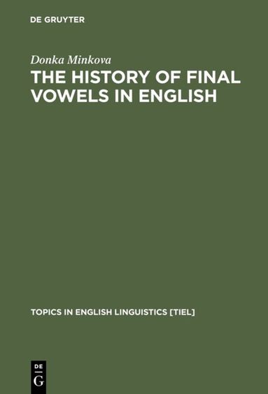 Donka Minkova - History of Final Vowels in English, Inbunden