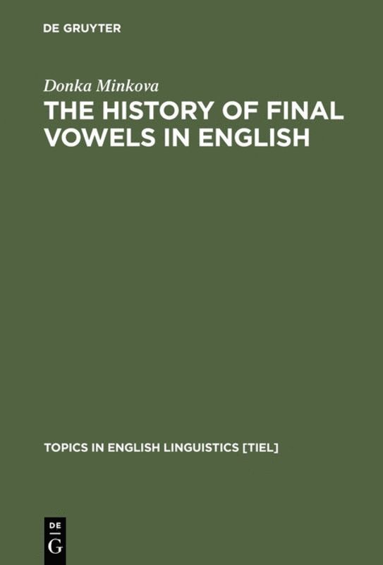 Donka Minkova - History of Final Vowels in English, Inbunden