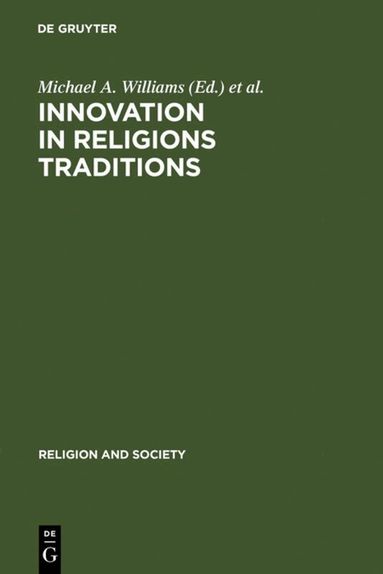 Michael A. Williams, Collett Cox, Martin Jaffee - Innovation in Religions Traditions, Inbunden