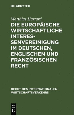 Die Europische wirtschaftliche Interessenvereinigung im deutschen, englischen und franzsischen Recht 1