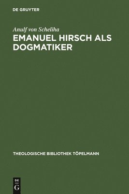 Emanuel Hirsch ALS Dogmatiker 1