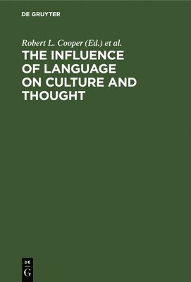 The Influence of Language on Culture and Thought 1