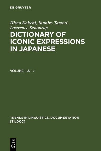 Hisao Kakehi, Ikuhiro Tamori, Lawrence Schourup - Dictionary of Iconic Expressions in Japanese, Inbunden