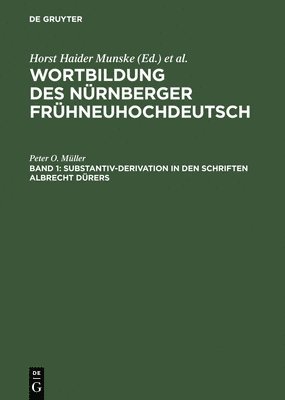 Peter O Müller, Peter O. Müller - Substantiv-Derivation in den Schriften Albrecht Dürers, Inbunden