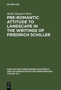 bokomslag Pre-Romantic Attitude to Landscape in the Writings of Friedrich Schiller