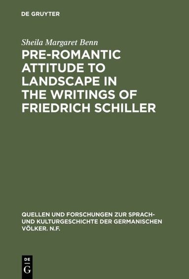 Sheila Margaret Benn - Pre-Romantic Attitude to Landscape in the Writings of Friedrich Schiller, Inbunden
