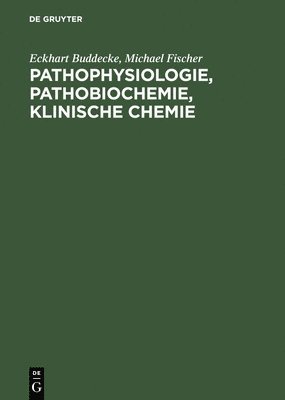 Pathophysiologie, Pathobiochemie, klinische Chemie 1