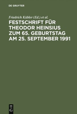 Friedrich Kübler, Hans-Joachim Mertens, Winfried Werner - Festschrift Für Theodor Heinsius Zum 65. Geburtstag Am 25. September 1991, Inbunden