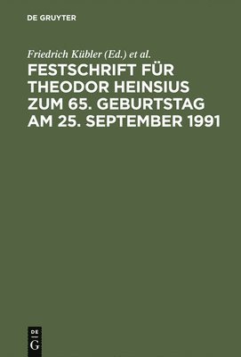 Festschrift Fr Theodor Heinsius Zum 65. Geburtstag Am 25. September 1991 1