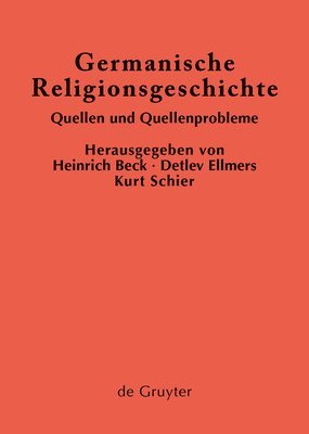 Heinrich Beck, Detlev Ellmers, Kurt Schier - Germanische Religionsgeschichte, Inbunden