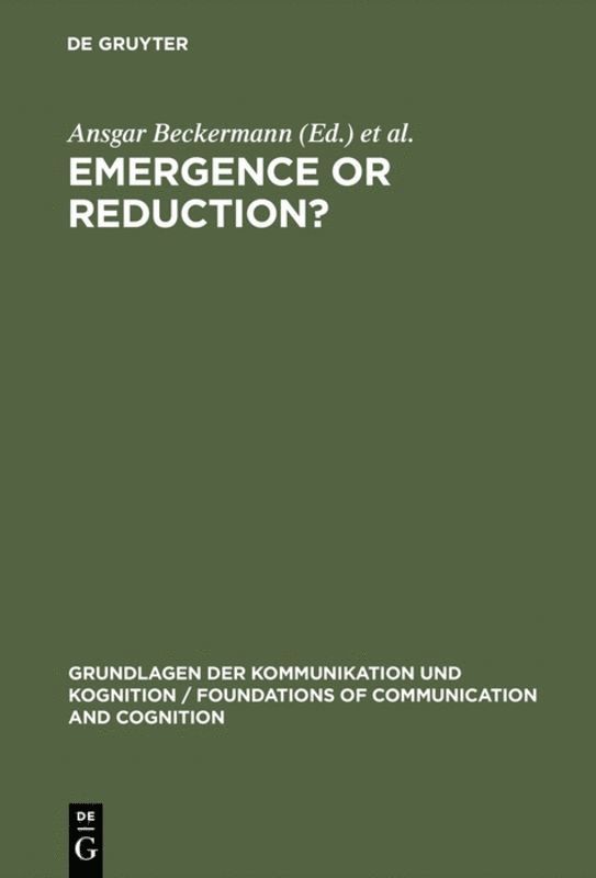 Ansgar Beckermann, Hans Flohr, Jaegwon Kim - Emergence or Reduction?, Inbunden