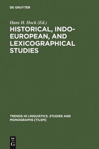 bokomslag Historical, Indo-European, and Lexicographical Studies