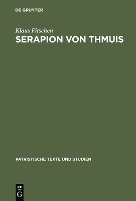 Klaus Fitschen - Serapion von Thmuis, Inbunden