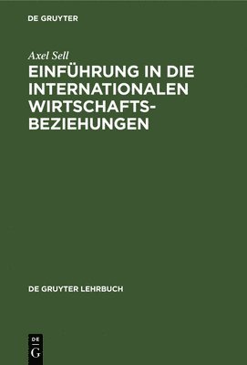 bokomslag Einführung in die internationalen Wirtschaftsbeziehungen