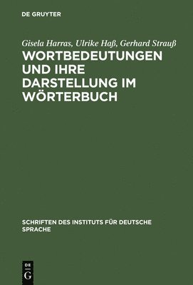 Gisela Harras, Ulrike Haß, Gerhard Strauß - Wortbedeutungen Und Ihre Darstellung Im Wörterbuch, Inbunden