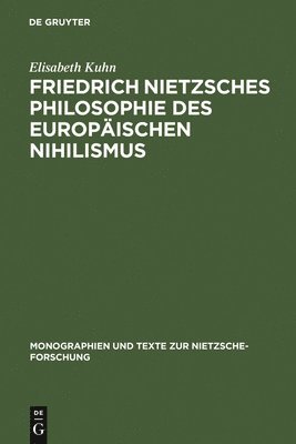 bokomslag Friedrich Nietzsches Philosophie Des Europäischen Nihilismus