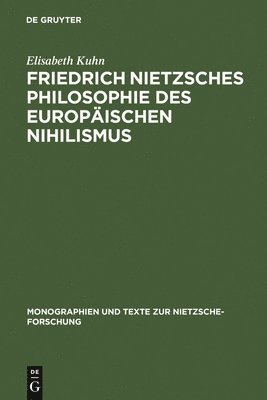 bokomslag Friedrich Nietzsches Philosophie Des Europischen Nihilismus