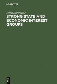 bokomslag Strong State and Economic Interest Groups