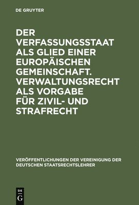 Eckart Klein, Meinhard Schröder - Verfassungsstaat als Glied einer europäischen Gemeinschaft. Verwaltungsrecht als Vorgabe für Zivil- und Strafrecht, Inbunden