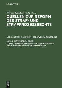 bokomslag Entwrfe Zu Einer Strafverfahrensordnung Und Einer Friedens- Und Schiedsrichterordnung (1936-1939)