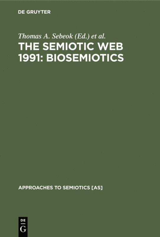 The Semiotic Web 1991: Biosemiotics 1