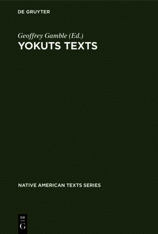 Geoffrey Gamble - Yokuts Texts, Inbunden