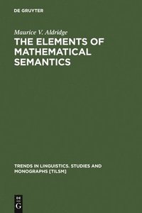 bokomslag The Elements of Mathematical Semantics