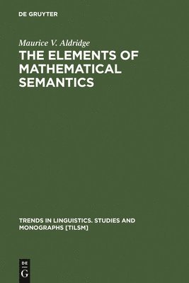 The Elements of Mathematical Semantics 1