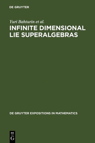 Yuri Bahturin, Alexander V. Mikhalev, Viktor M. Petrogradsky, Mikhail V. Zaicev - Infinite Dimensional Lie Superalgebras, Inbunden