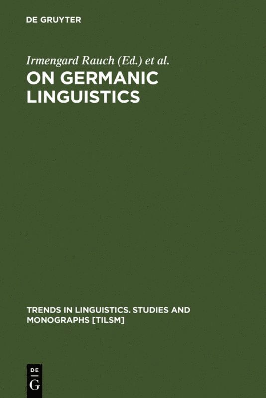 Irmengard Rauch, Gerald F. Carr, Robert L. Kyes - On Germanic Linguistics, Inbunden