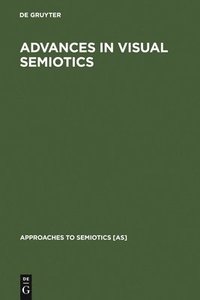 bokomslag Advances in Visual Semiotics