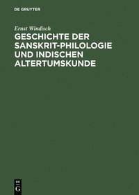 bokomslag Geschichte Der Sanskrit-Philologie Und Indischen Altertumskunde