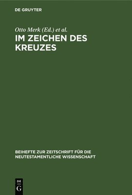 Otto Merk, Michael Wolter - Im Zeichen des Kreuzes, Inbunden
