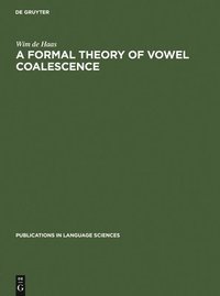bokomslag A Formal Theory of Vowel Coalescence
