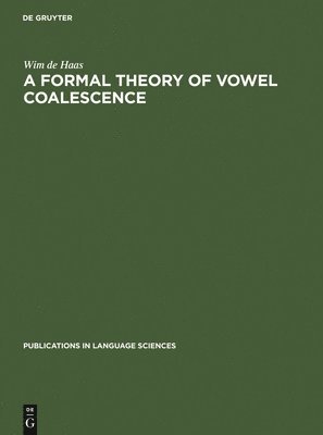bokomslag A Formal Theory of Vowel Coalescence