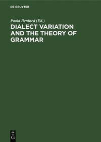 bokomslag Dialect Variation and the Theory of Grammar: Proceedings of the Glow Workshop in Venice, 1987