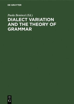 Dialect Variation and the Theory of Grammar 1