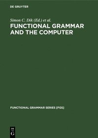 bokomslag Functional Grammar and the Computer