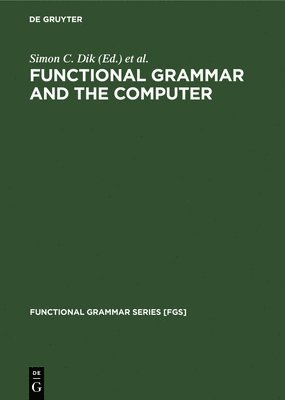 Functional Grammar and the Computer 1
