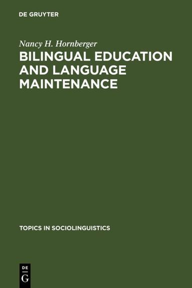 Nancy H. Hornberger - Bilingual Education and Language Maintenance, Inbunden