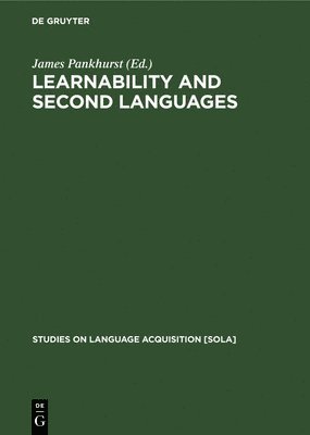 James Pankhurst - Learnability and second languages, Inbunden