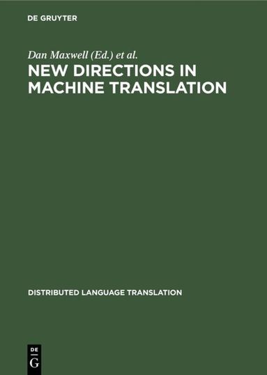 Dan Maxwell, Klaus Schubert, Toon Witkam - New Directions in Machine Translation, Inbunden