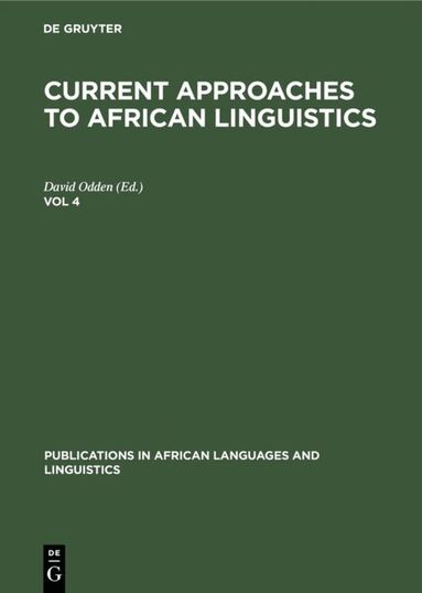 David Odden - Current Approaches to African Linguistics. Vol 4, Inbunden