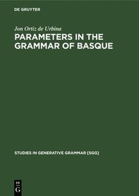 bokomslag Parameters in the grammar of Basque