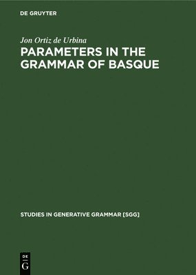 Parameters in the grammar of Basque 1